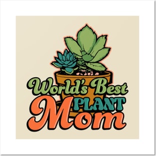 World's Best Plant Mom Posters and Art